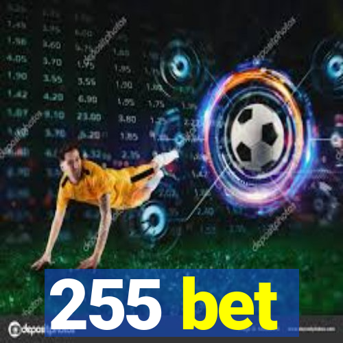 255 bet